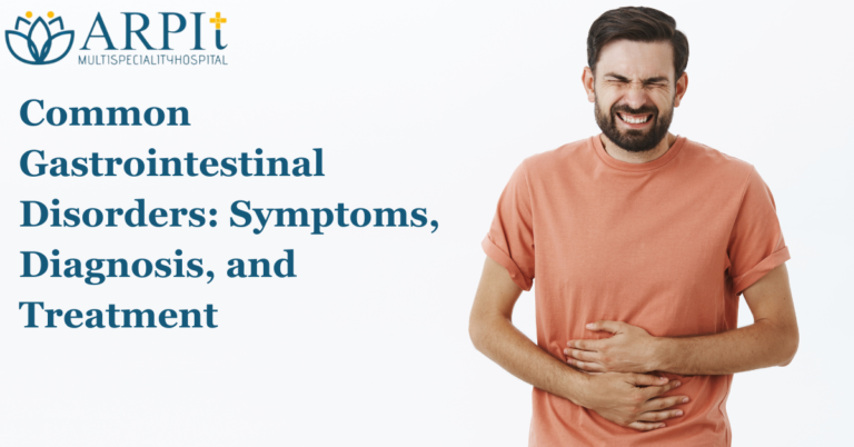 Common Gastrointestinal Disorders: Symptoms, Diagnosis, and Treatment
